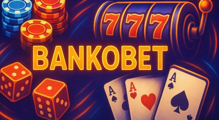 Bankobet Güncel