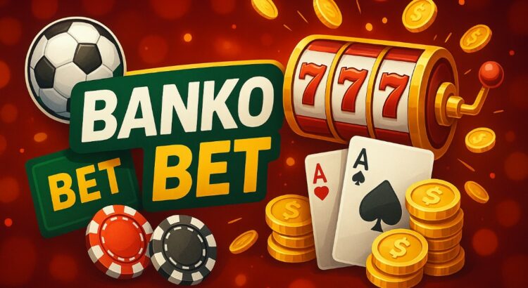 Bankobet Güncel