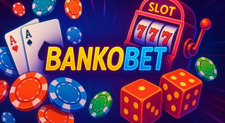 Bankobet Güncel